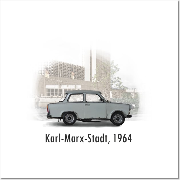 A Trabant in Karl-Marx-Stadt Wall Art by DaJellah